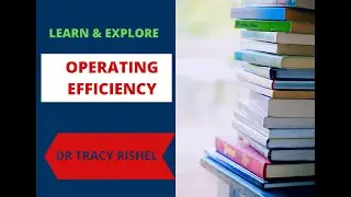 Learn & Explore: Operating Efficiency with Dr Tracy Rishel
