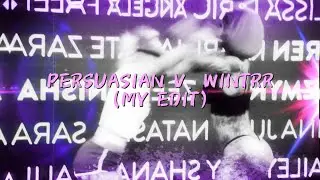 BGC16 - Persuasian vs Winter Cliffhanger (My Edit)