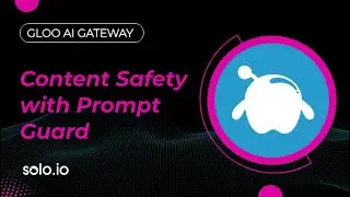 Gloo AI Gateway - Content Safety with Prompt Guard