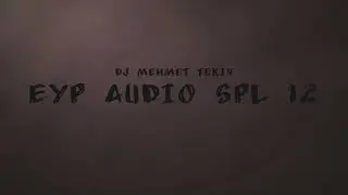 Dj Mehmet Tekin - Eyp Audio Spl 12