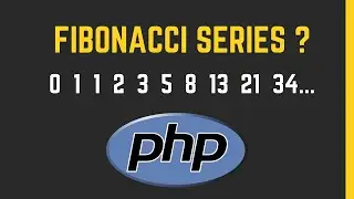 How to show Fibonacci Series in PHP