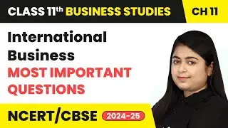International Business - Most Important Questions | Class 11 Business Studies Chapter 11 | CBSE