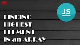 JAVASCRIPT Highest element in an array