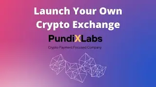 Launch Your Own Crypto Exchange - Pundi X