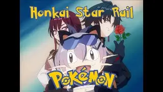 Honkai Star Rail Pok&eacute;mon Re Edit