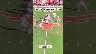 ARCH MANNING throws 46 YARd TOUCHDOWN! #secfootball
