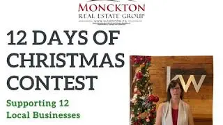 12 Days of Christmas Contest -  Monckton Real Estate Group  | 2020
