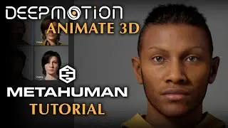 DeepMotion: MetaHuman Tutorial (OLD TUTORIAL - NEW TUTORIAL HERE: bit.ly/MetaHumanTutorial)