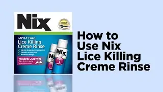 How to Use Nix Creme Rinse Lice Treatment