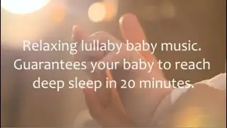 A Relaxing 3-Hour Lullaby Music for Baby to reach deep sleep