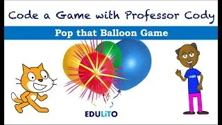 Code a Pop that Balloon Game using Scratch - Prof Cody Teaches Kids to Code