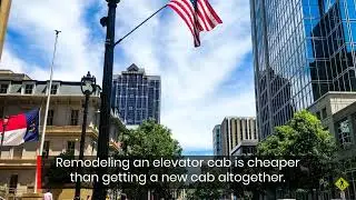 The Benefits of Remodeling an Elevator Cab