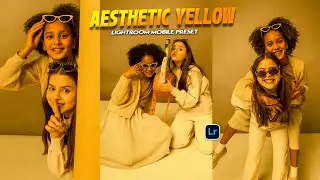 Free Aesthetic Yellow Lightroom Preset Download + Easy Editing Tutorial 2025 🎨✨