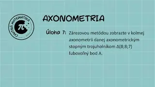 VŠ / DEG / Axonometria / Úloha 7
