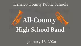 2026 Henrico County Public Schools All-County High School Band Concert