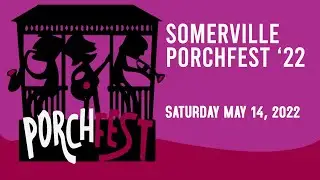 Porchfest Somerville 5-14-22