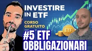 #5 INVESTIRE IN ETF - CORSO GRATUITO: ETF obbligazionari con @sebastiandiprimio