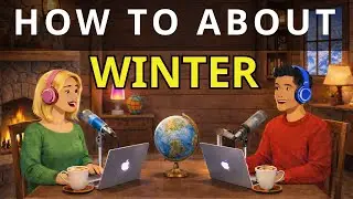 How to About Winter the Right Way | English Podcast for Fluency