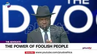 The Power of Foolish People - Evans | THE ADVOCATE Ng