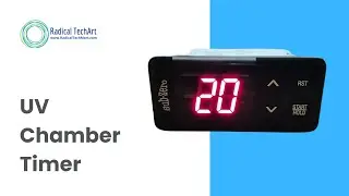 UV Chamber Timer RadicalTechArt I RadicalTalks I RadicalTechMart