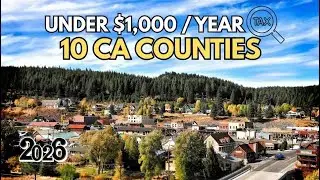 10 California Counties Where Property Tax is Under $1,000/Year