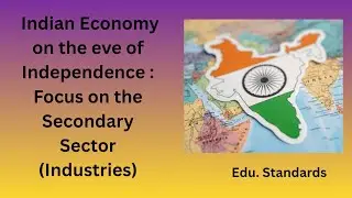 Industrial Sector on the Eve of Independence |Secondary Sector (Industries) | JKBOSE Class 11
