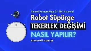 Essential G1 Robot S&uuml;p&uuml;rge Tekerlek D&ouml;nm&uuml;yor (Değişimi Nasıl Yapılır?)