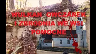 Wulkan Owczarek i tragiczna historia wsi Pomocne