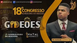 PR RENAN LOPES 18⁰ CONGRESSO DOS GIDE&Otilde;ES NO NORDESTE