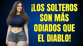 &iexcl;LOS SOLTEROS SON M&Aacute;S ODIADOS QUE EL DIABLO! 2