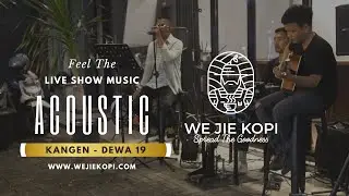 Dewa 19 Kangen Cover Bestari Music | Wejie Kopi