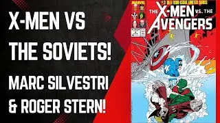 Люди Икс против советских суперсолдат! Люди Икс против Мстителей №3, Марк Сильвестри и Роджер Стерн!