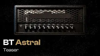 Introducing BT Astral based on Soldano ASTRO-20 | Boutique Tones