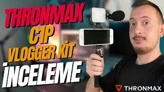 THRONMAX C1P Vlogger Kit Detaylı İnceleme