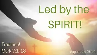 Led By the Spirit: 