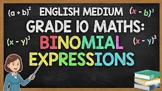 Binomial Expressions Gr 10 English medium 