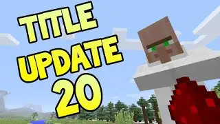 Minecraft (Xbox 360/One) - TITLE UPDATE! 20 - RELEASED! + BUG FIXES GAMEPLAY!