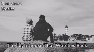 &ldquo;The Lighthouse That Watches Back and Waits for the Light to Die After Midnight&rdquo;