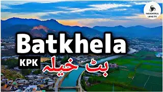 Batkhela City KpK Pakistan Explained in Urdu