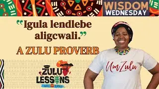 Zulu Proverb | Igula Lendlebe Aligcwali | Izaga| zululessons.com | Learn Zulu Lessons Thando