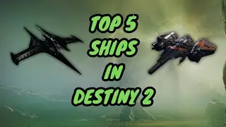 My Top 5 Ships in Destiny 2!