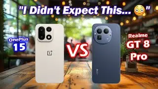 Realme GT 8 Pro vs OnePlus 15 📸 Camera King or Performance Beast? 🔥