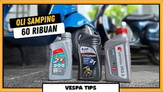 OLI SAMPING VESPA 60 RIBUAN | PTT CHALLENGER VS IDEMITSU VS ENVIRO