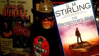 THE PROTECTOR'S WAR / S. M. Sterling / Book Review / Brian Lee Durfee (spoiler free)