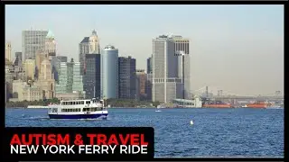 Autism & Travel -- Spring Break 2023 / New York Ferry Ride