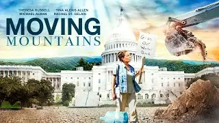 Fighting Corporate Greed | MOVING MOUNTAINS | Full Drama Movie | Theresa Russell | Tina Alexis Allen