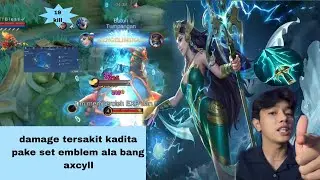 KADITA DAMAGE BRUTAL PAKE SET EMBLEM DARI BANG @axcyll MOBILE LEGENDS