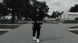 JustTrae - Tomorrow Ain't Promised (Official Music Video)
