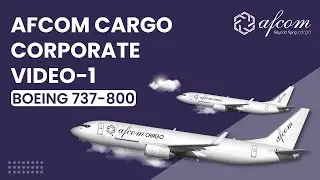 Afcom Cargo - Corporate Video-1 || Afcom Holdings Limited