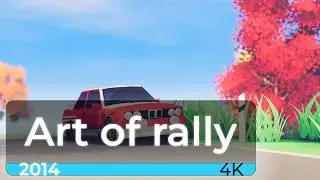 Art of rally [4K 60fps] | Час игры